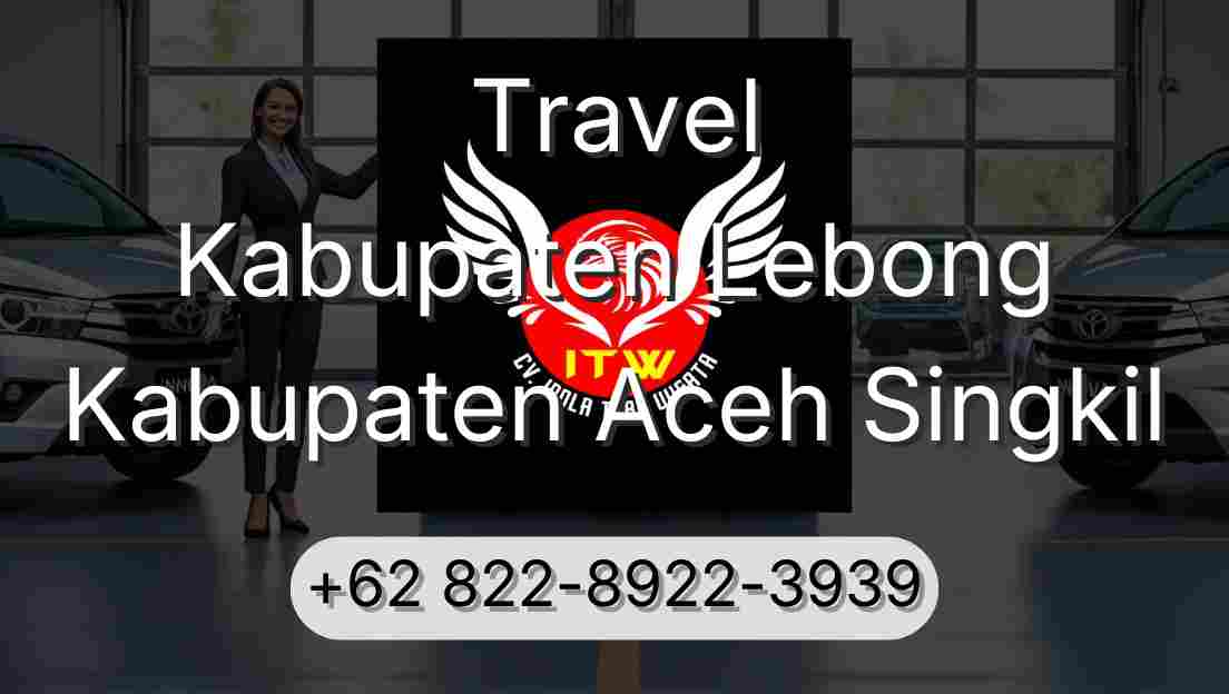 Travel Kabupaten Lebong Kabupaten Aceh Singkil