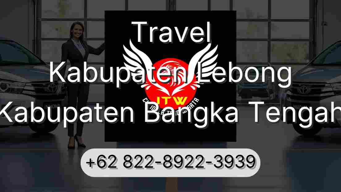 Travel Kabupaten Lebong Kabupaten Bangka Tengah