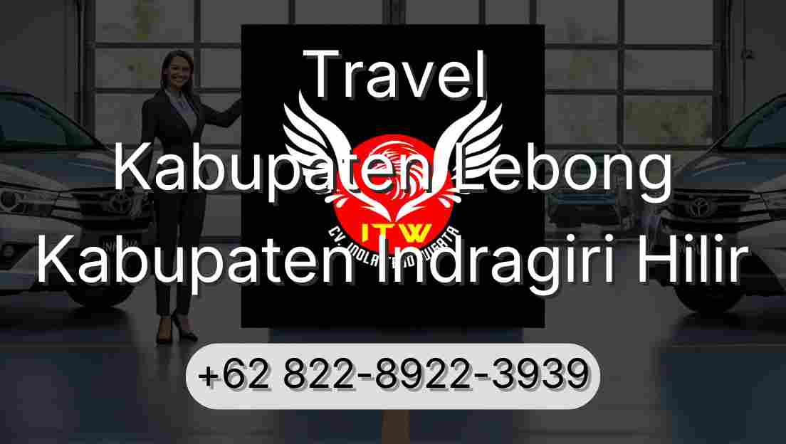 Travel Kabupaten Lebong Kabupaten Indragiri Hilir