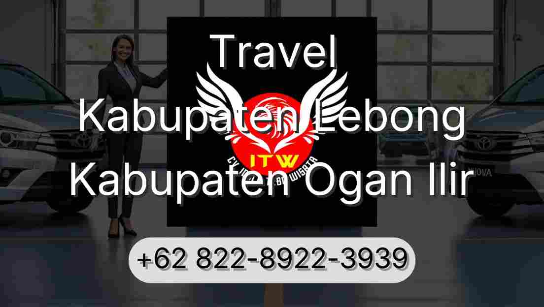 Travel Kabupaten Lebong Kabupaten Ogan Ilir