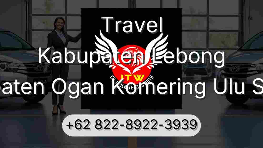 Travel Kabupaten Lebong Kabupaten Ogan Komering Ulu Selatan