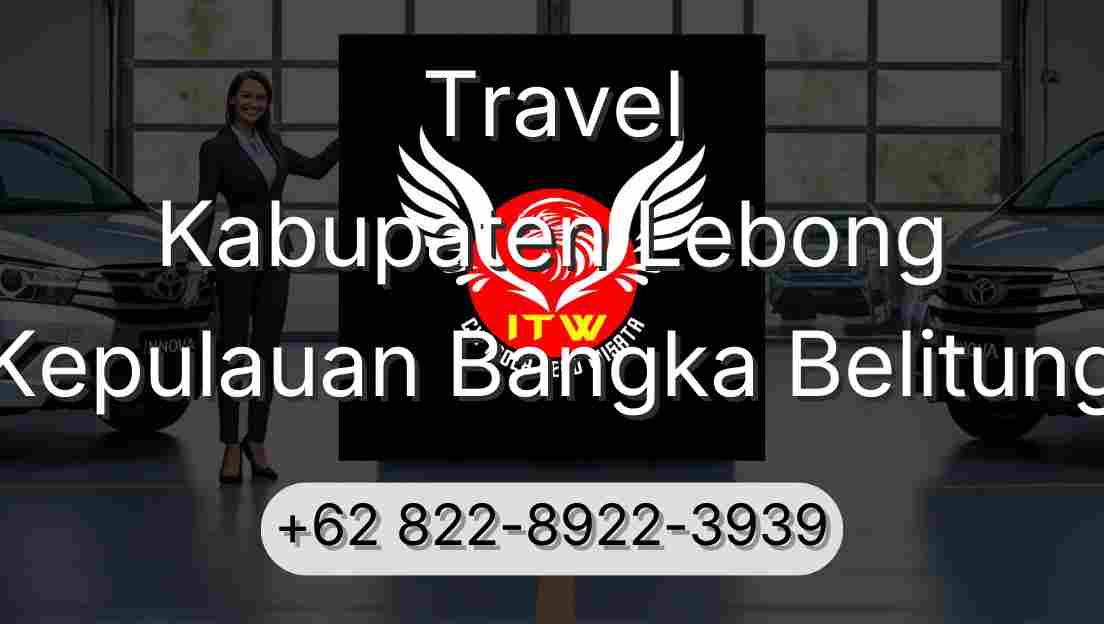 Travel Kabupaten Lebong Kepulauan Bangka Belitung