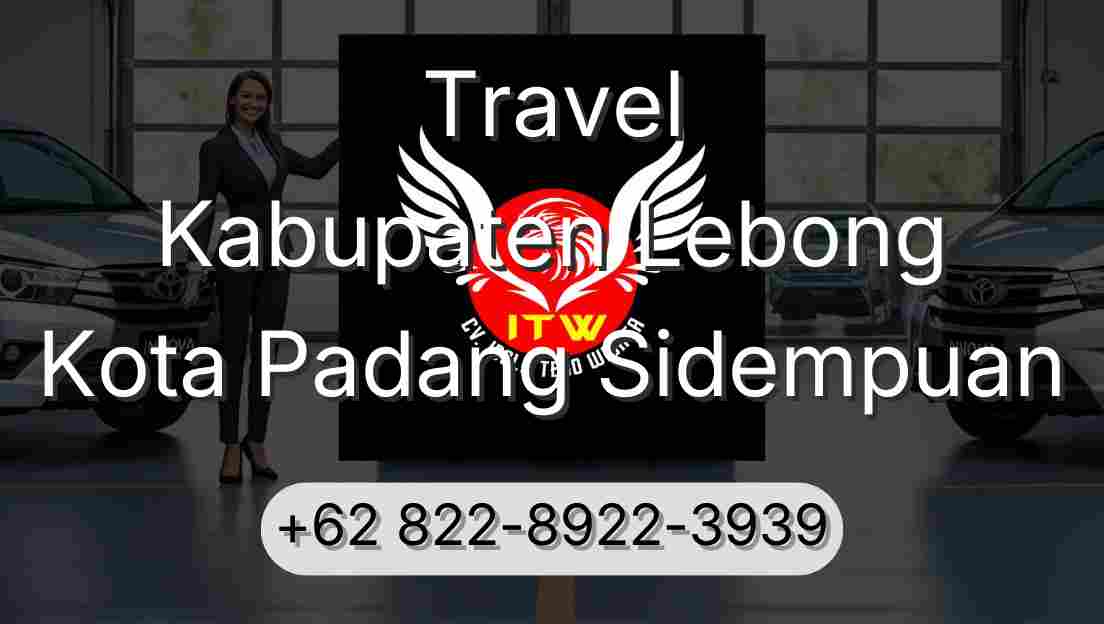 Travel Kabupaten Lebong Kota Padang Sidempuan