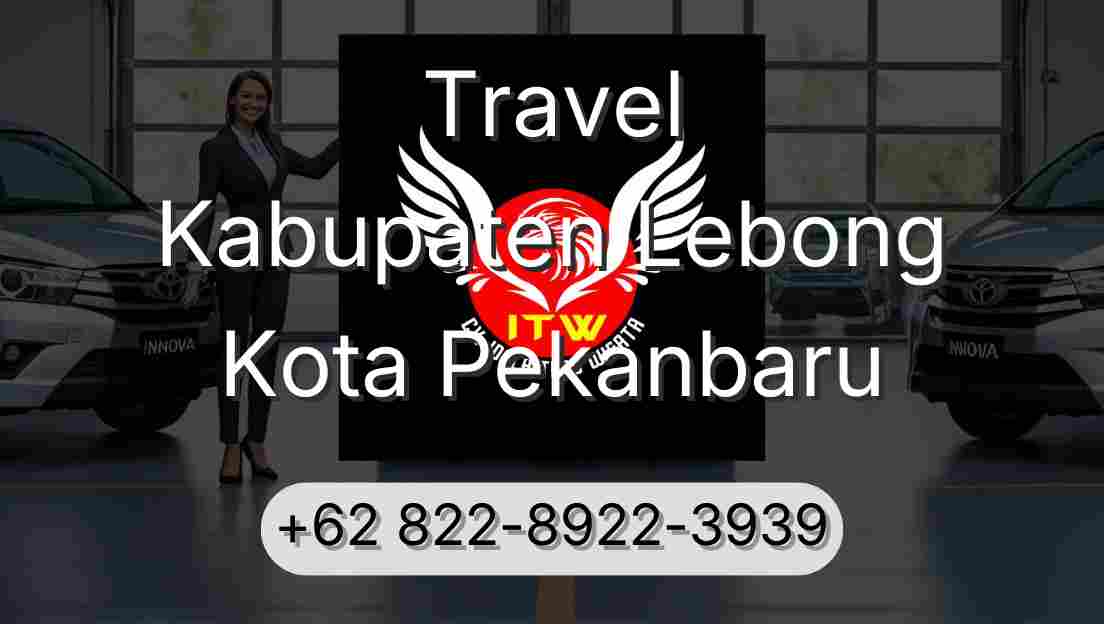 Travel Kabupaten Lebong Kota Pekanbaru