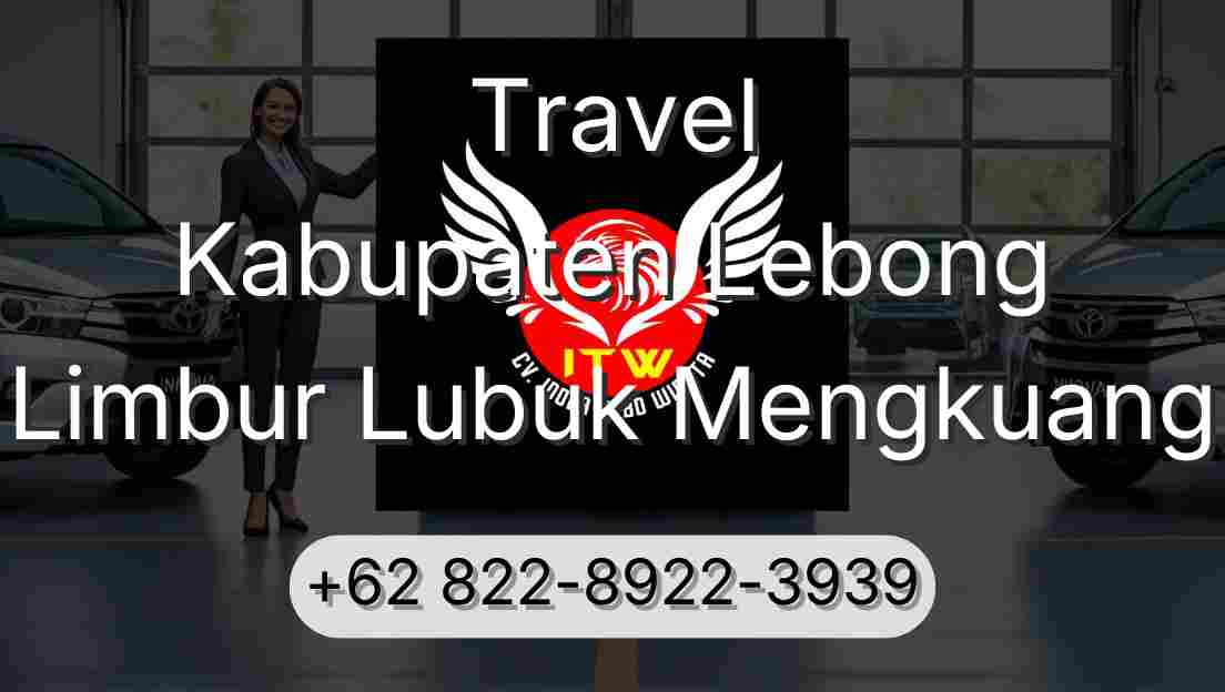Travel Kabupaten Lebong Limbur Lubuk Mengkuang