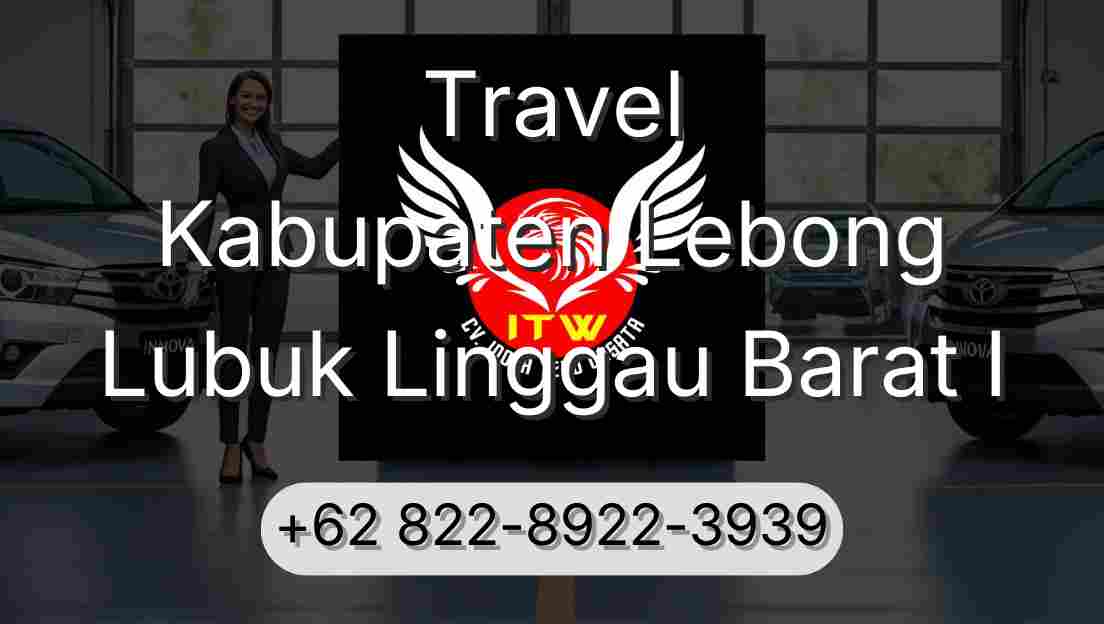 Travel Kabupaten Lebong Lubuk Linggau Barat I