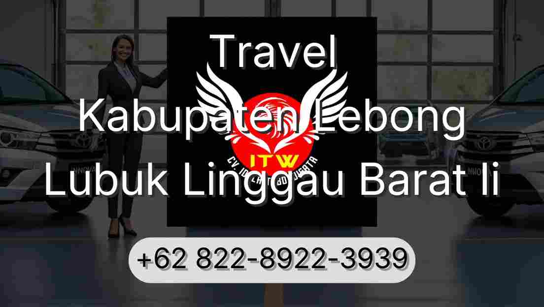 Travel Kabupaten Lebong Lubuk Linggau Barat Ii