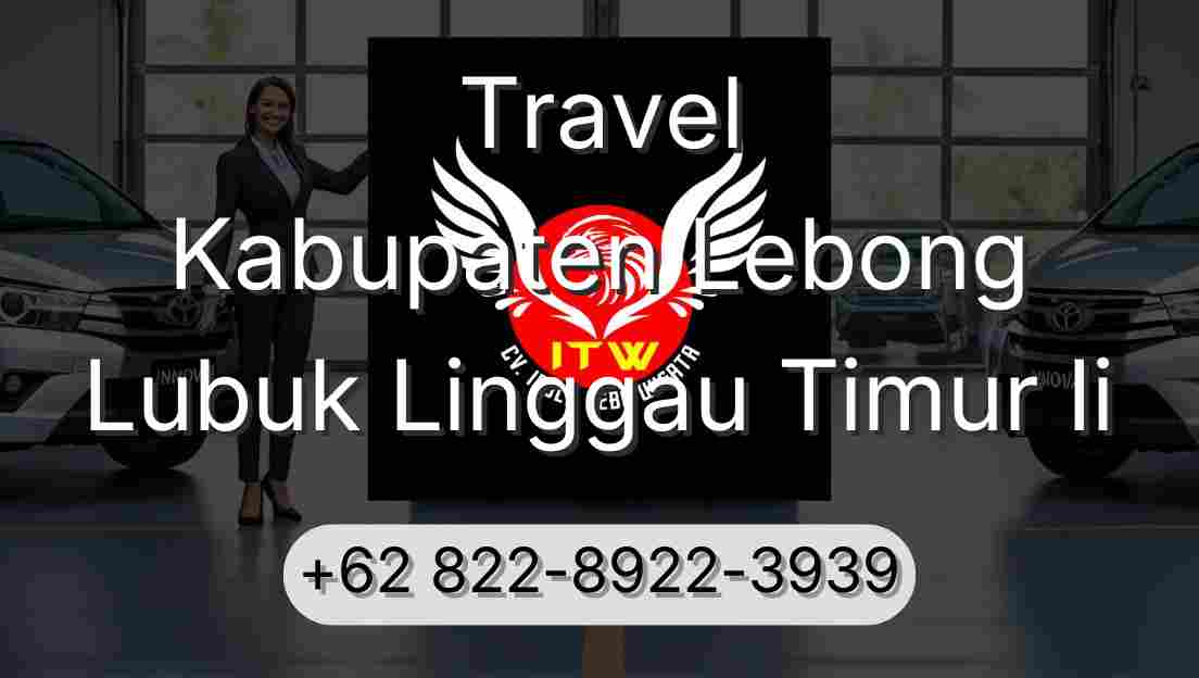 Travel Kabupaten Lebong Lubuk Linggau Timur Ii