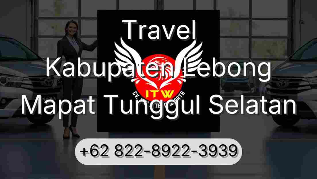 Travel Kabupaten Lebong Mapat Tunggul Selatan
