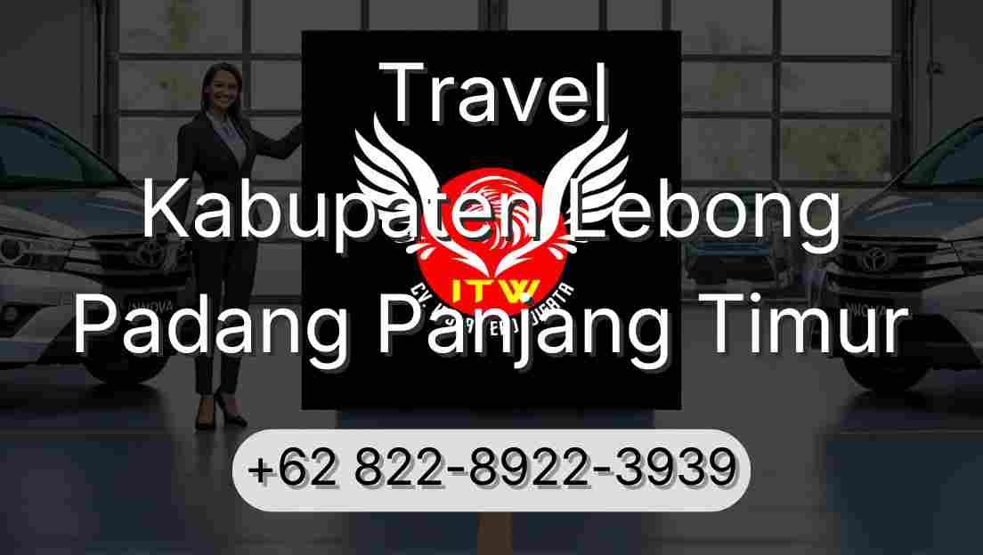 Travel Kabupaten Lebong Padang Panjang Timur