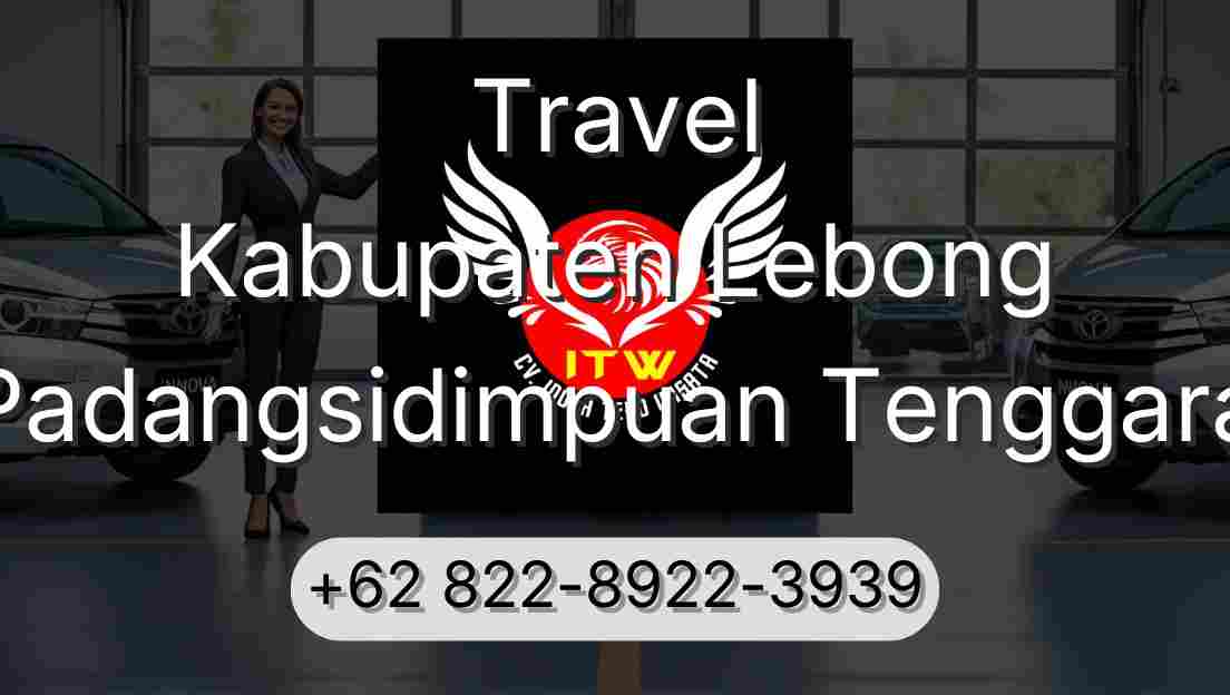 Travel Kabupaten Lebong Padangsidimpuan Tenggara