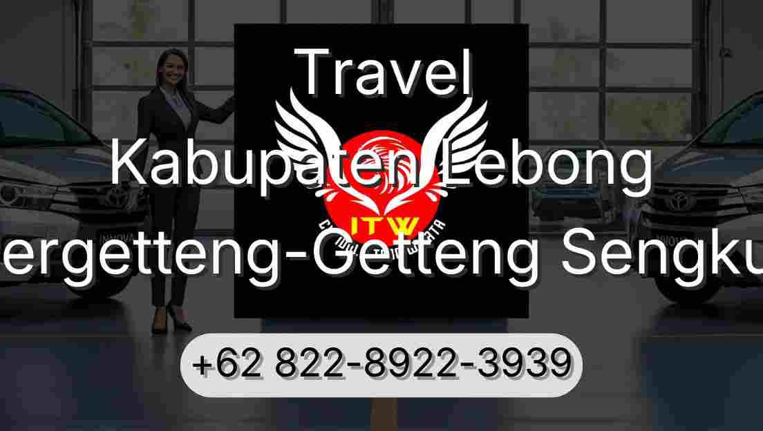 Travel Kabupaten Lebong Pergetteng-Getteng Sengkut