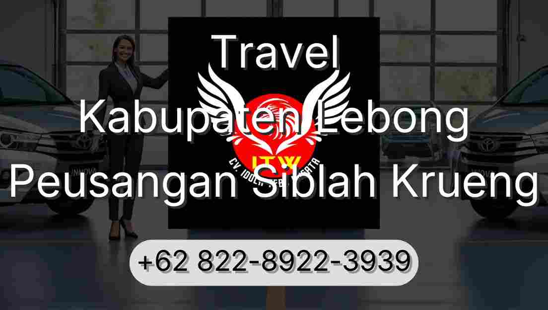 Travel Kabupaten Lebong Peusangan Siblah Krueng