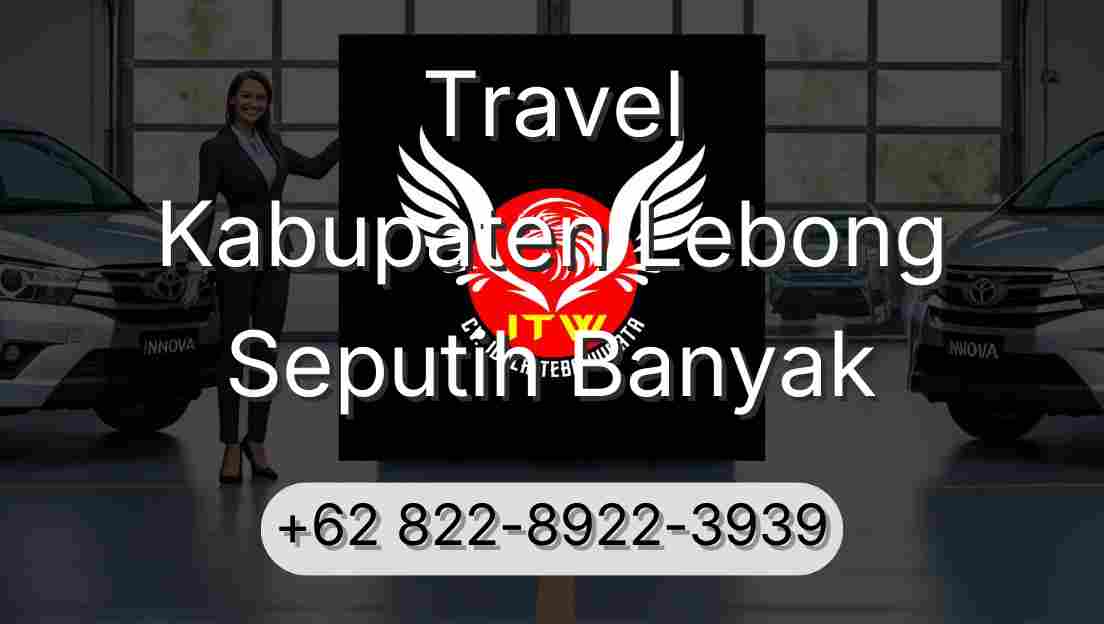 Travel Kabupaten Lebong Seputih Banyak