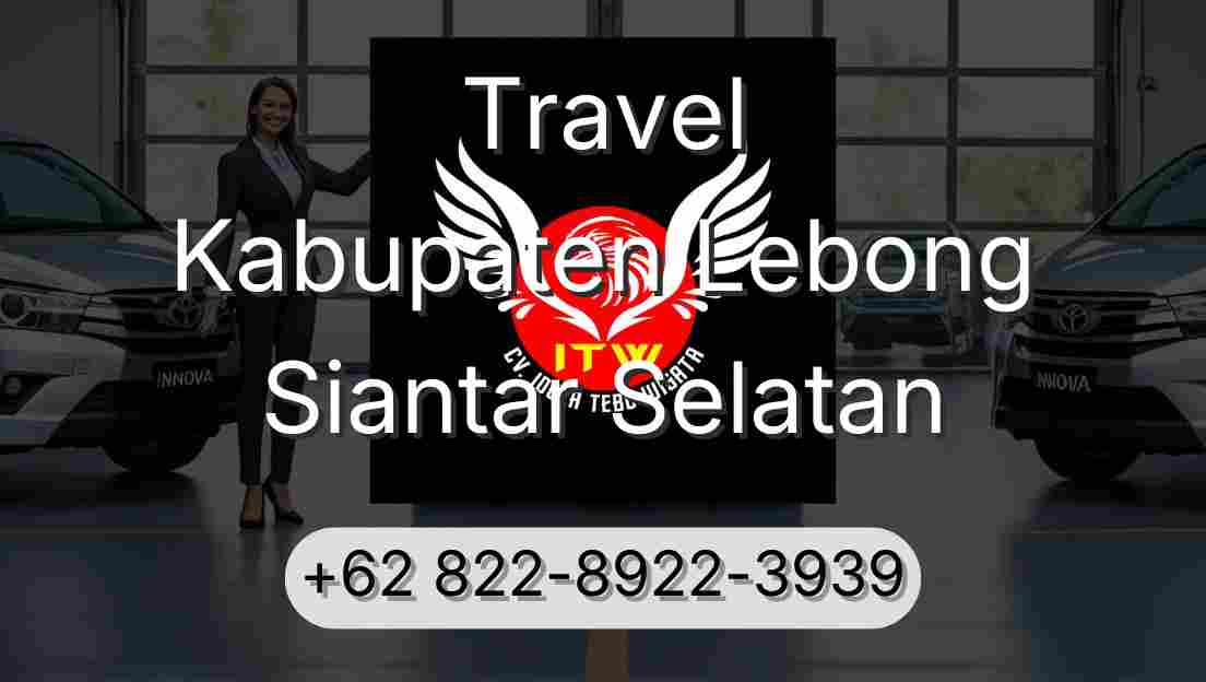 Travel Kabupaten Lebong Siantar Selatan