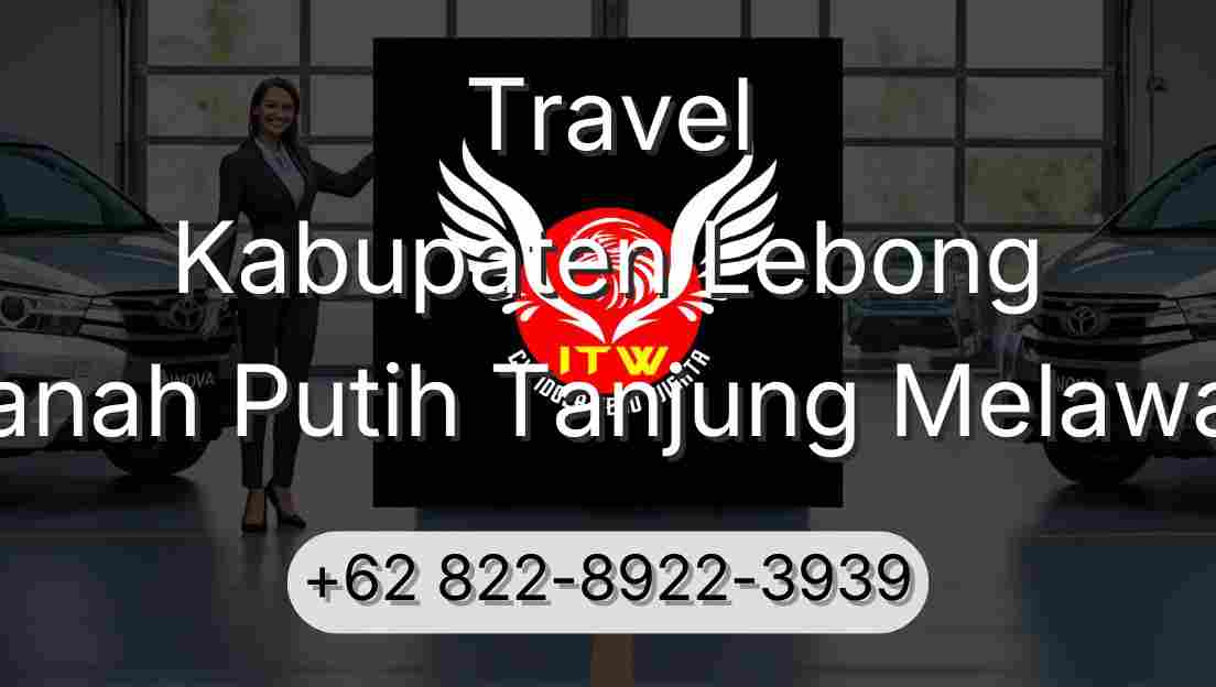 Travel Kabupaten Lebong Tanah Putih Tanjung Melawan
