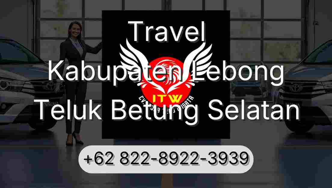 Travel Kabupaten Lebong Teluk Betung Selatan