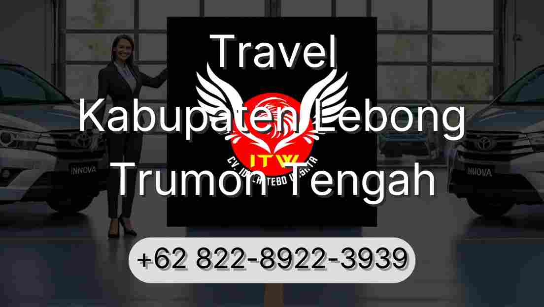 Travel Kabupaten Lebong Trumon Tengah