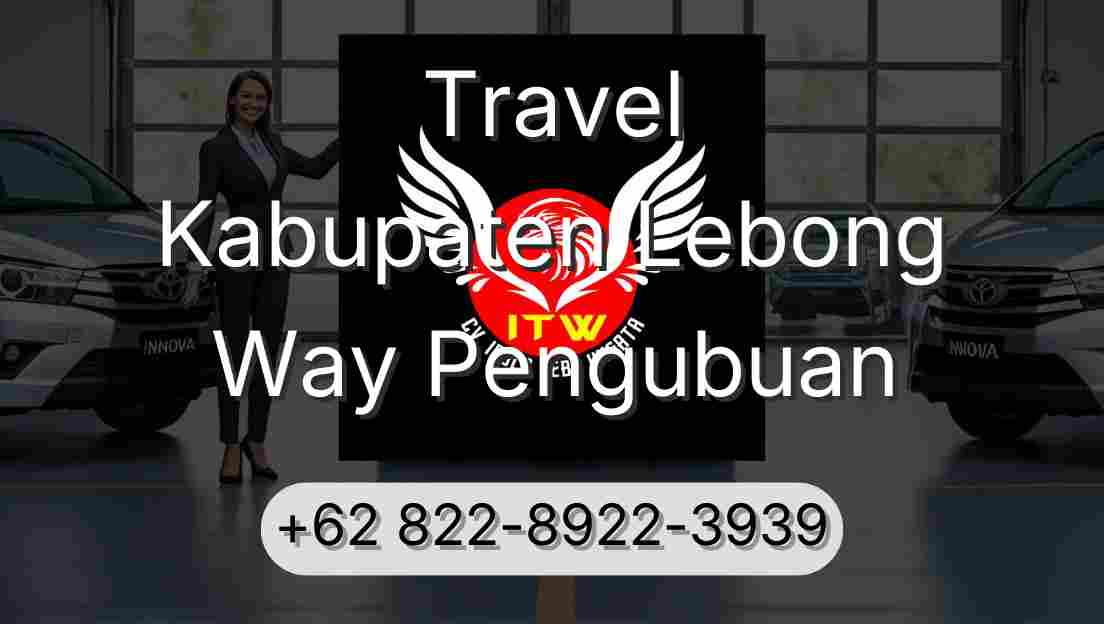 Travel Kabupaten Lebong Way Pengubuan