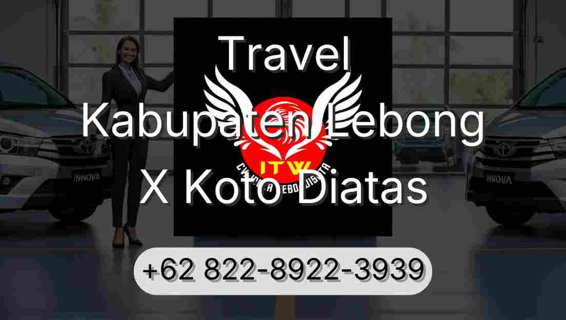 Travel Kabupaten Lebong X Koto Diatas