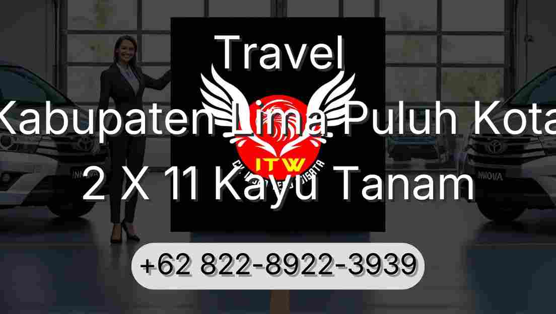 Travel Kabupaten Lima Puluh Kota 2 X 11 Kayu Tanam