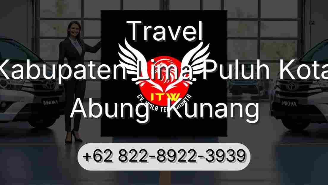 Travel Kabupaten Lima Puluh Kota Abung  Kunang