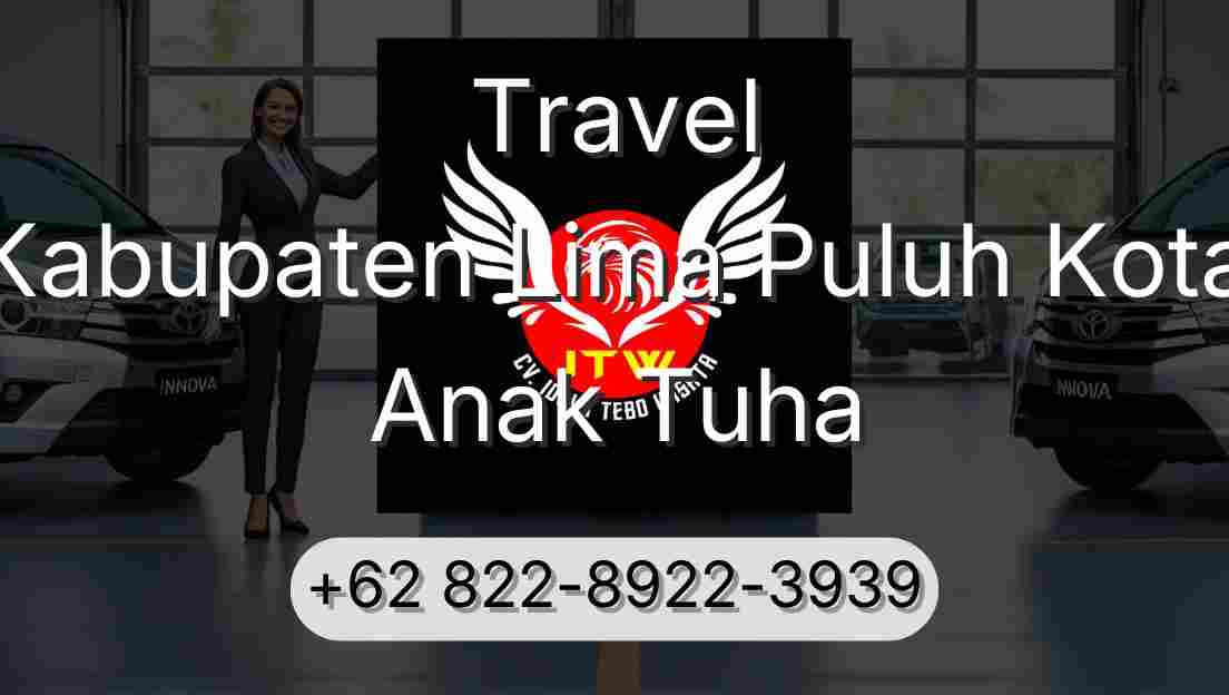 Travel Kabupaten Lima Puluh Kota Anak Tuha