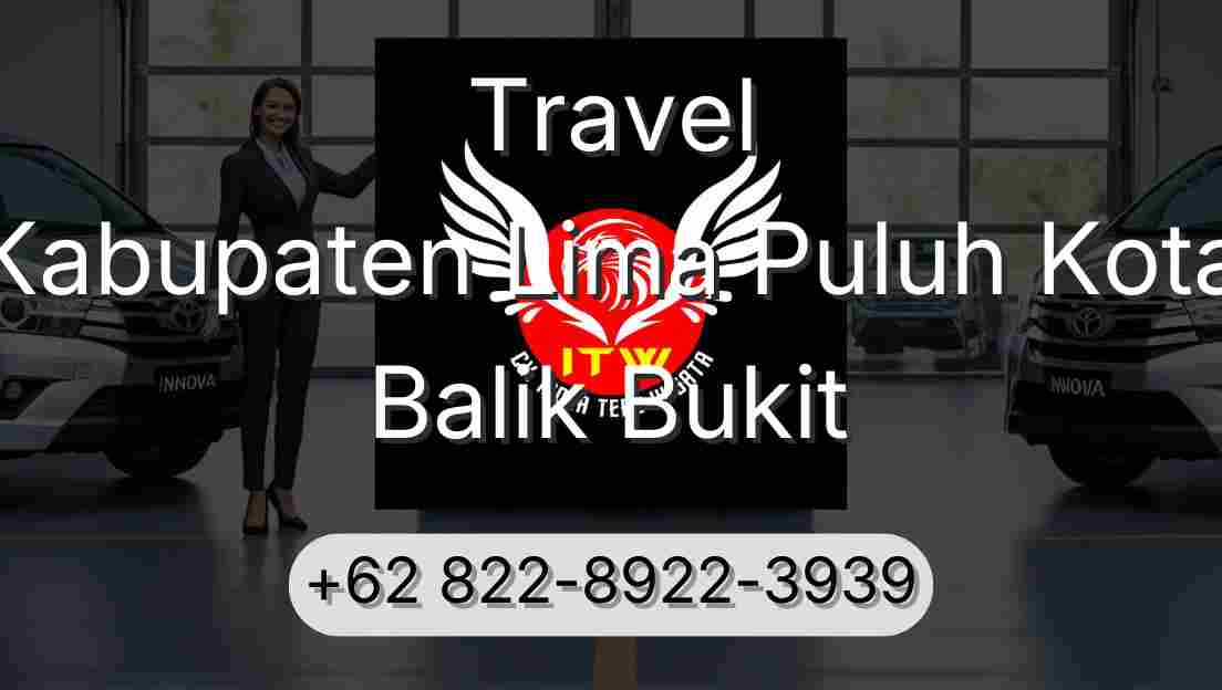 Travel Kabupaten Lima Puluh Kota Balik Bukit