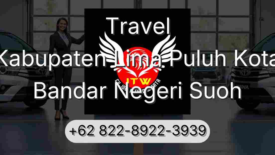 Travel Kabupaten Lima Puluh Kota Bandar Negeri Suoh