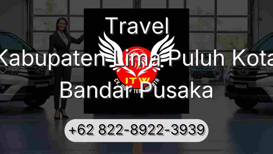 Travel Kabupaten Lima Puluh Kota Bandar Pusaka