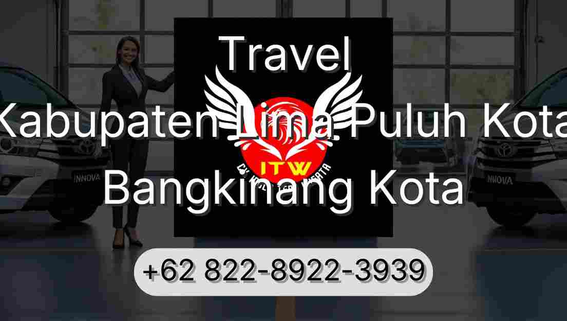 Travel Kabupaten Lima Puluh Kota Bangkinang Kota