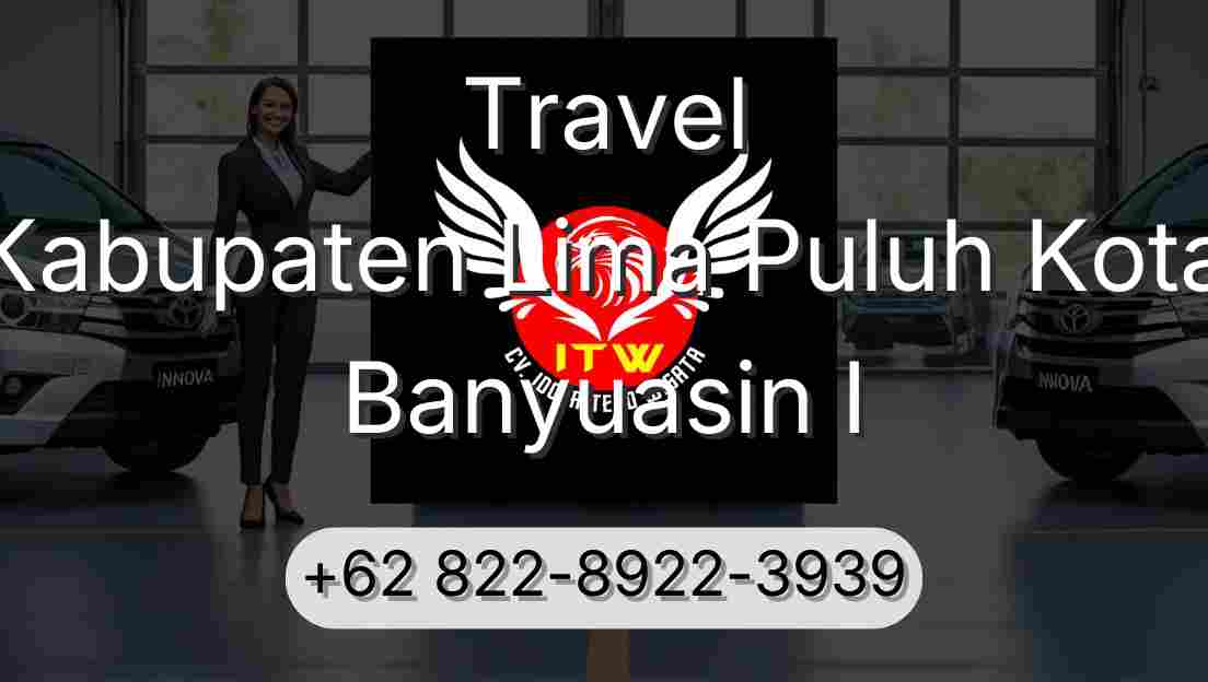 Travel Kabupaten Lima Puluh Kota Banyuasin I