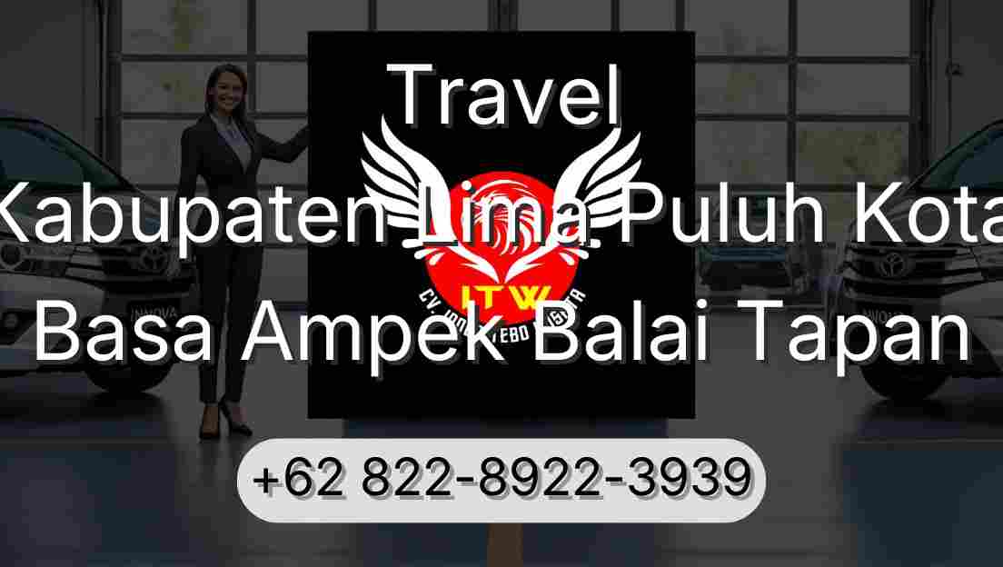 Travel Kabupaten Lima Puluh Kota Basa Ampek Balai Tapan