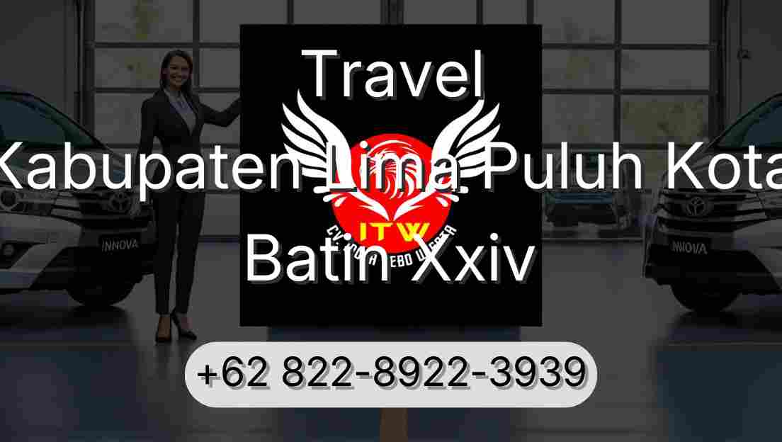 Travel Kabupaten Lima Puluh Kota Batin Xxiv