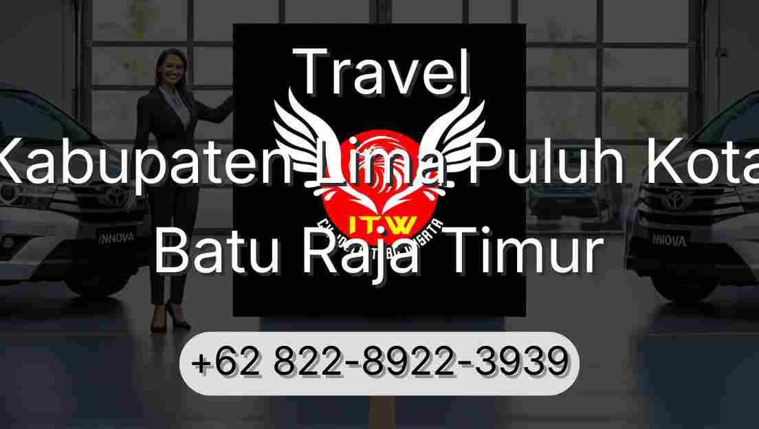 Travel Kabupaten Lima Puluh Kota Batu Raja Timur