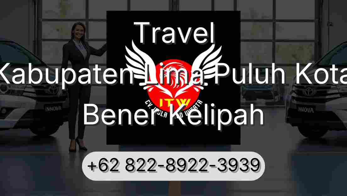 Travel Kabupaten Lima Puluh Kota Bener Kelipah