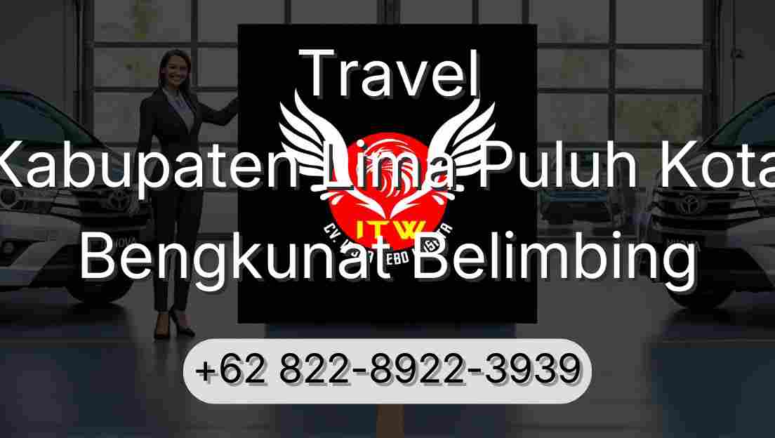 Travel Kabupaten Lima Puluh Kota Bengkunat Belimbing