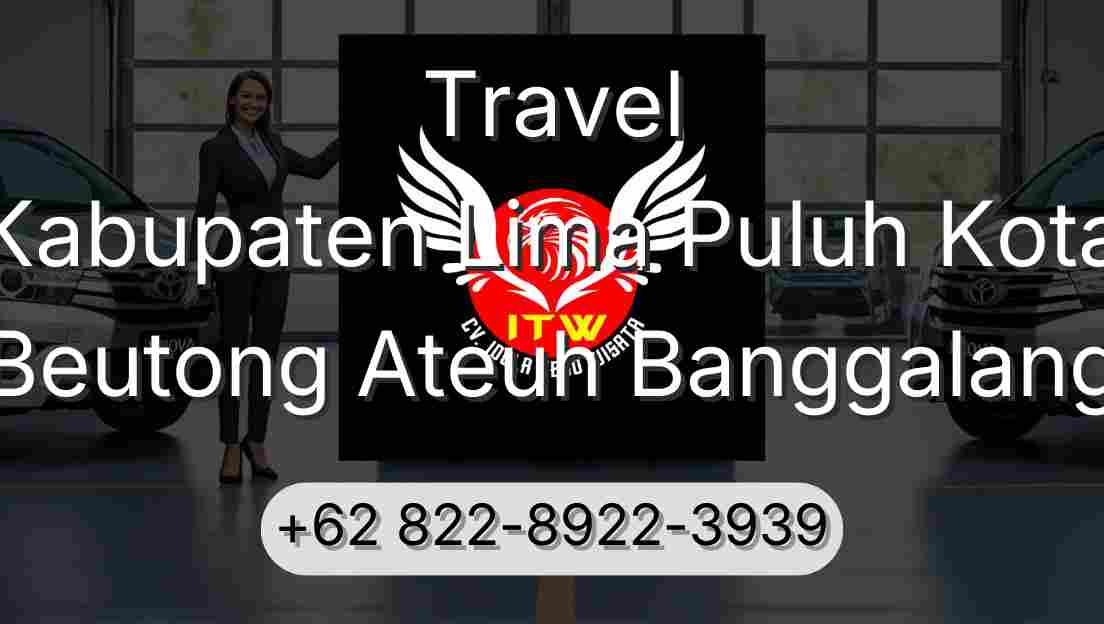 Travel Kabupaten Lima Puluh Kota Beutong Ateuh Banggalang