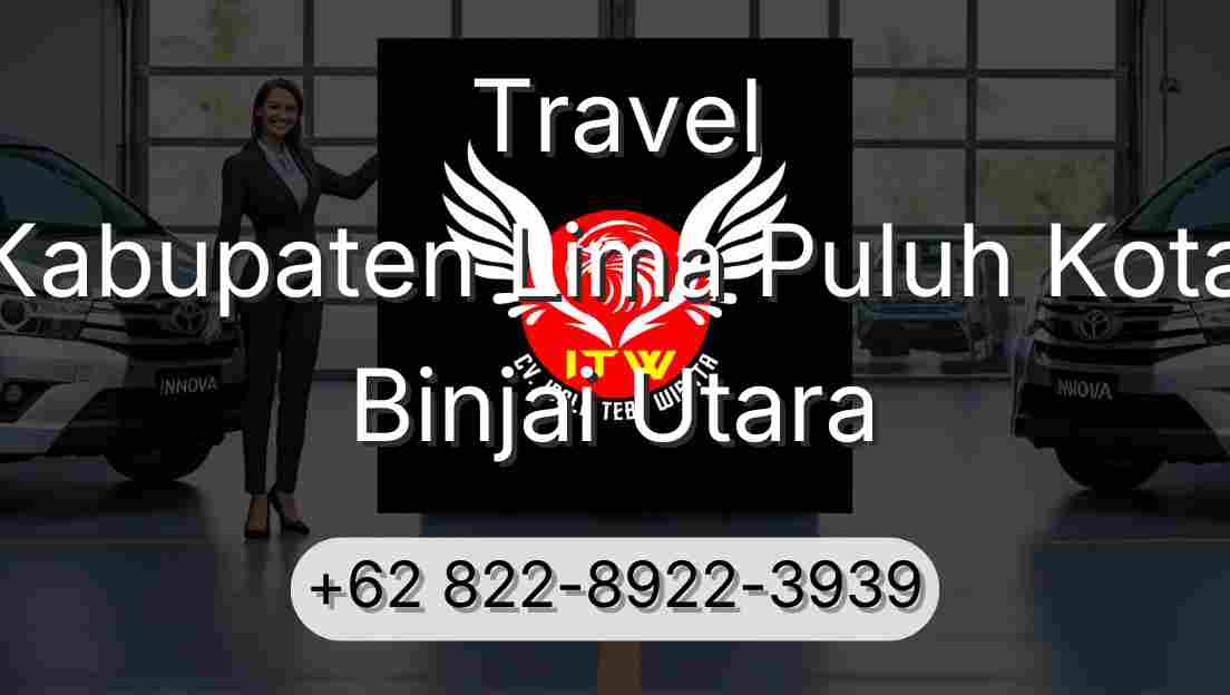 Travel Kabupaten Lima Puluh Kota Binjai Utara
