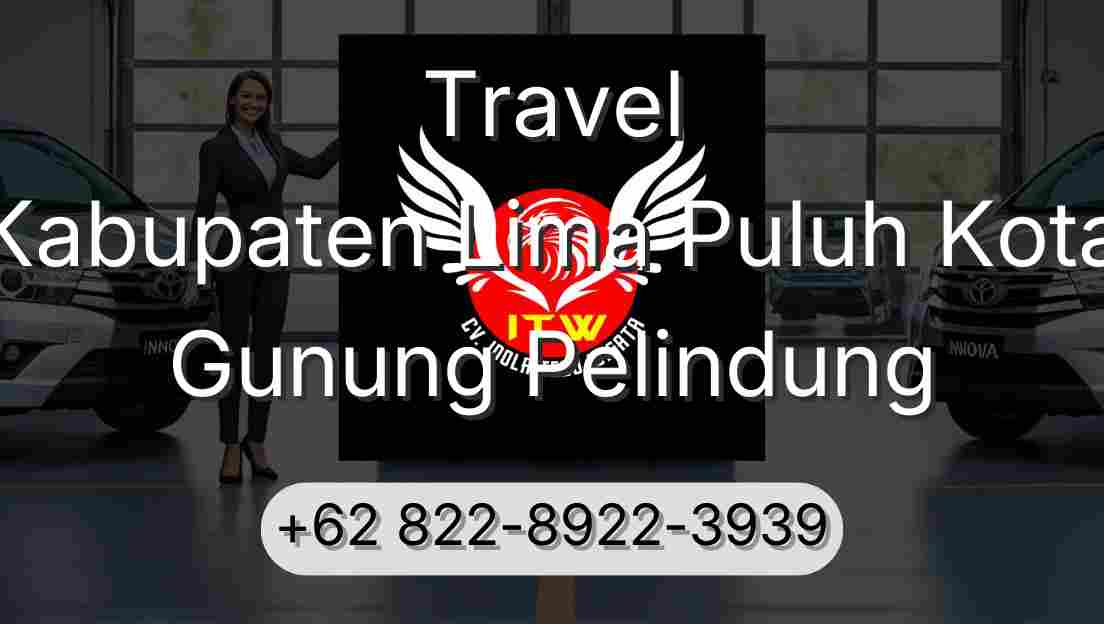 Travel Kabupaten Lima Puluh Kota Gunung Pelindung