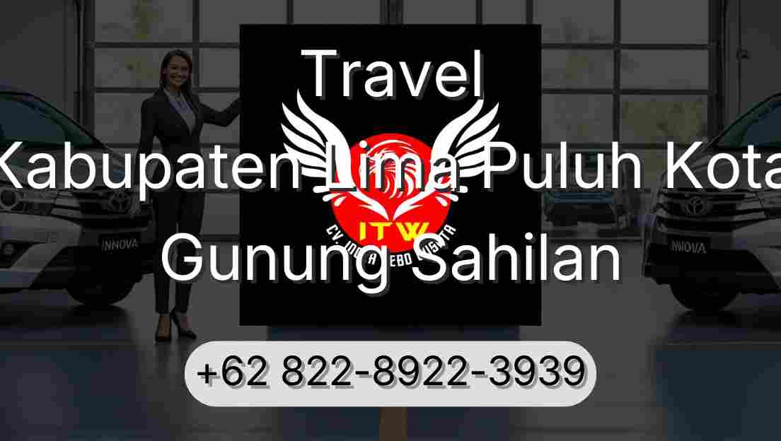 Travel Kabupaten Lima Puluh Kota Gunung Sahilan