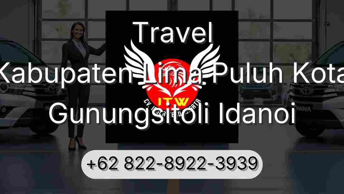 Travel Kabupaten Lima Puluh Kota Gunungsitoli Idanoi