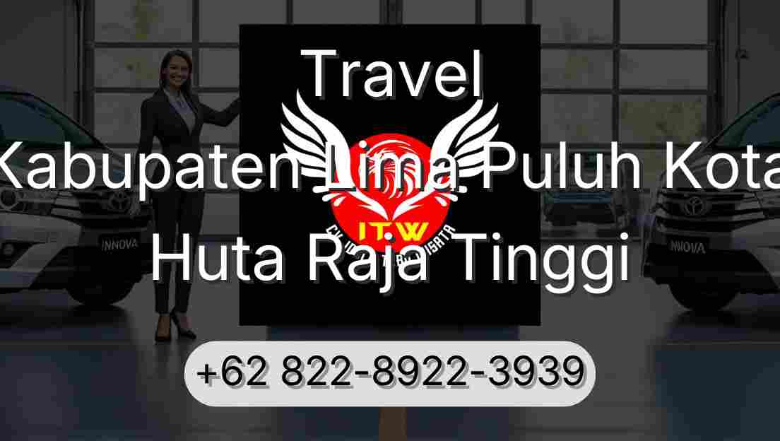 Travel Kabupaten Lima Puluh Kota Huta Raja Tinggi