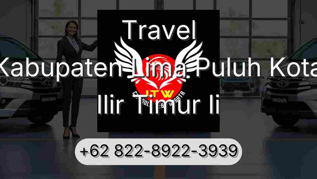 Travel Kabupaten Lima Puluh Kota Ilir Timur Ii