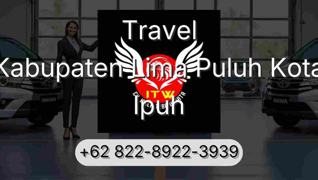 Travel Kabupaten Lima Puluh Kota Ipuh