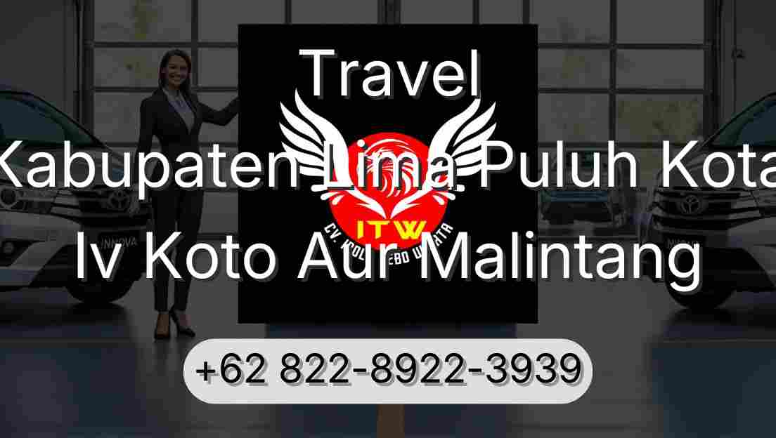 Travel Kabupaten Lima Puluh Kota Iv Koto Aur Malintang