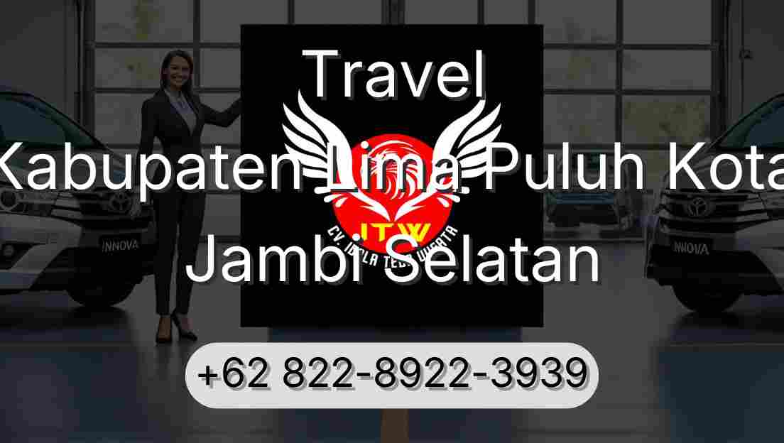 Travel Kabupaten Lima Puluh Kota Jambi Selatan