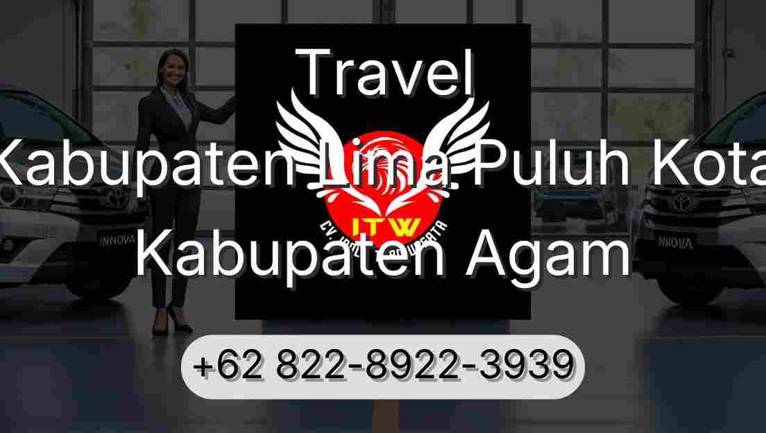 Travel Kabupaten Lima Puluh Kota Kabupaten Agam