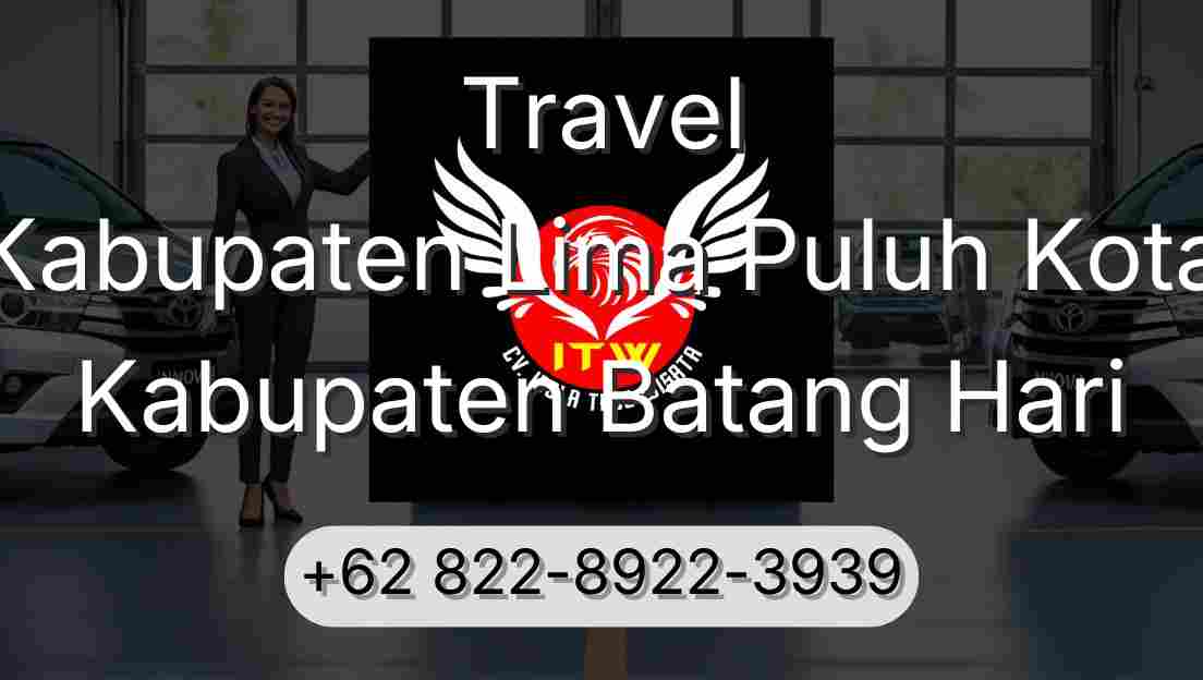 Travel Kabupaten Lima Puluh Kota Kabupaten Batang Hari