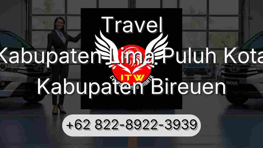 Travel Kabupaten Lima Puluh Kota Kabupaten Bireuen